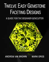 Twelve Easy Gemstone Faceting Designs Cover gem facet diagrams
