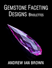 Gemstone Faceting Designs Briolettes gem facet diagrams