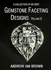 A collection of my best Gemstone Faceting Designs Volume 5 Cover gem facet diagrams
